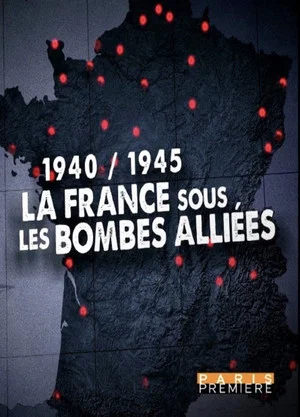 Постер: La France sous les bombes alliées