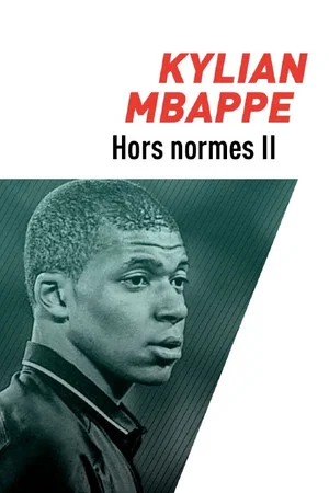 Постер: Kylian Mbappé, hors normes