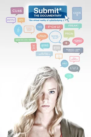 Постер: Submit the Documentary: The Virtual Reality of Cyberbullying