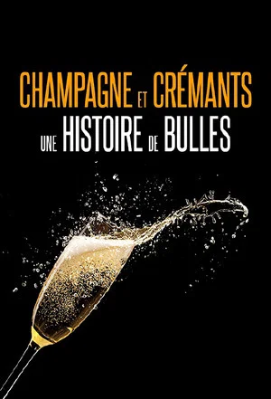 Постер: Champagnes et crémants, une histoire de bulles
