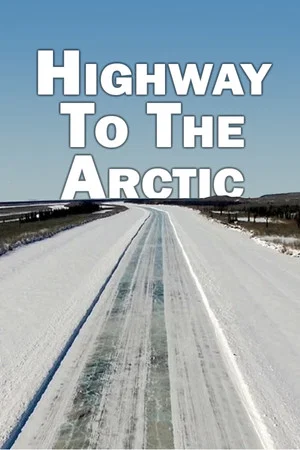 Постер: Highway to the Arctic