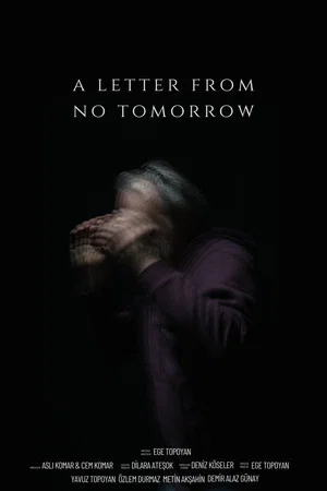 Постер: A Letter From No Tomorrow