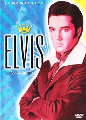 Постер: Remembering Elvis: A Documentary