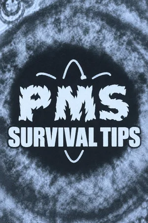 Постер: PMS Survival Tips