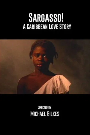 Постер: Sargasso: A Caribbean Love Story