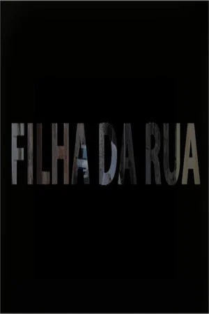 Постер: Filha da Rua