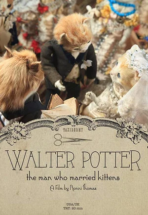 Постер: Walter Potter: The Man Who Married Kittens