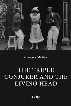 Постер: The Triple Conjurer and the Living Head