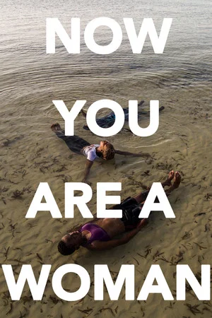 Постер: Now You Are A Woman