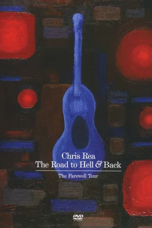 Постер: Chris Rea: The Road to Hell and Back