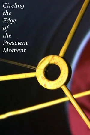 Постер: Circling the Edge of the Prescient Moment