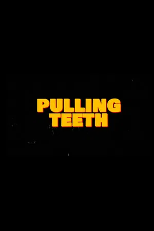 Постер: Pulling Teeth