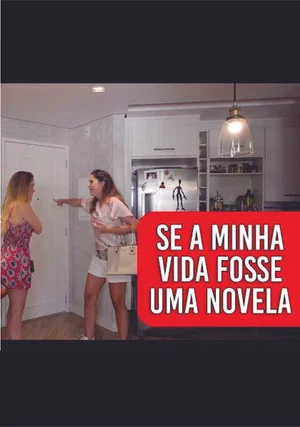 Постер: Se Minha Vida Fosse uma Novela