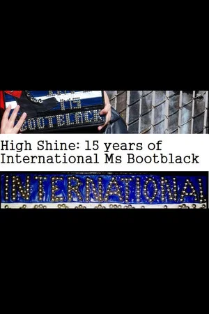 Постер: High Shine: 15 Years of International Ms Bootblack