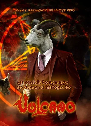 Постер: Os Portais do Inferno se Abrem: A História do Vulcano