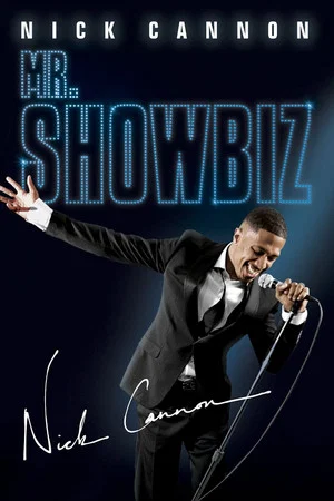 Постер: Nick Cannon: Mr. Showbiz