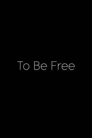 Постер: To Be Free