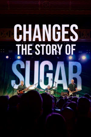 Постер: Changes: The Story Of Sugar