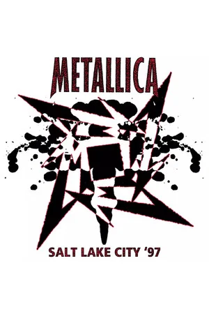 Постер: Metallica: Live in Salt Lake City, Utah - January 2, 1997
