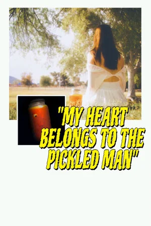 Постер: My Heart Belongs to the Pickled Man