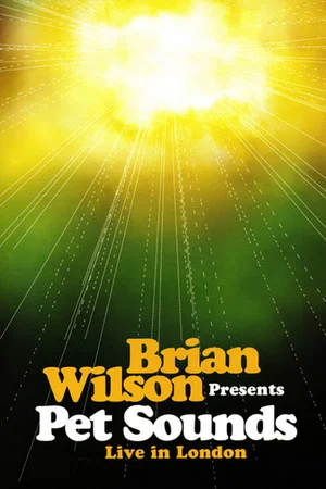 Постер: Brian Wilson Presents: Pet Sounds – Live in London
