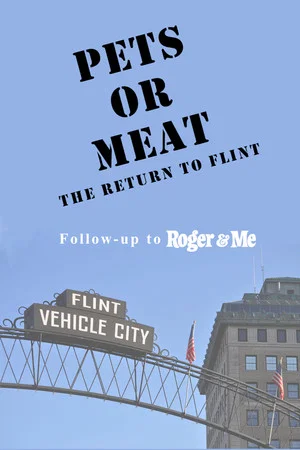 Постер: Pets or Meat: The Return to Flint