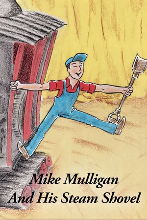 Постер: Mike Mulligan and His Steam Shovel