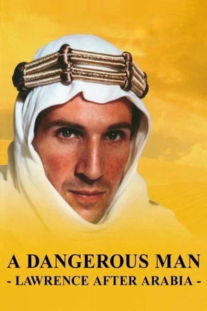 Постер: A Dangerous Man: Lawrence After Arabia