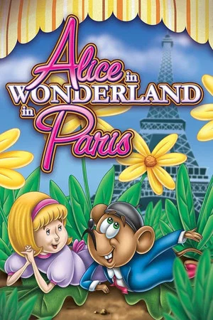 Постер: Alice of Wonderland in Paris