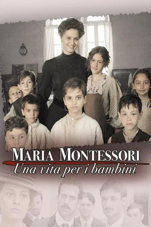 Постер: Maria Montessori: una vita per i bambini