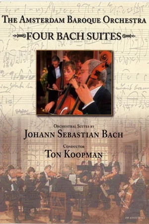 Постер: The Amsterdam Baroque Orchestra - Four Bach Suites - Ton Koopman