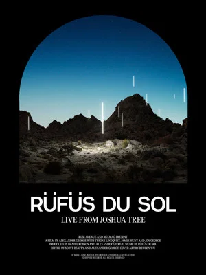 Постер: RÜFÜS DU SOL: Live from Joshua Tree