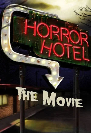 Постер: Horror Hotel The Movie