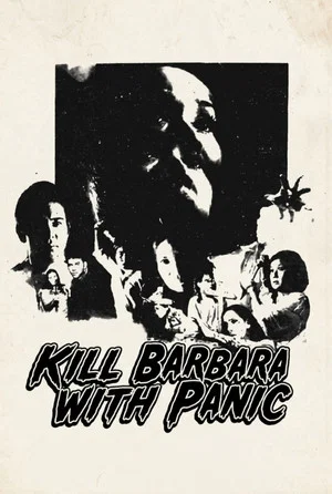 Постер: Kill Barbara With Panic