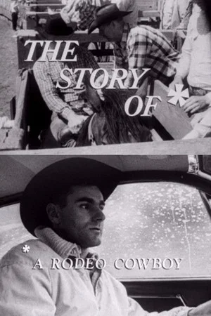 Постер: The Story Of: A Rodeo Cowboy