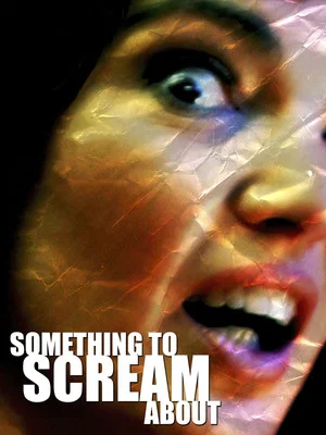 Постер: Something to Scream About