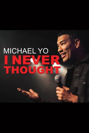 Постер: Michael Yo: I Never Thought