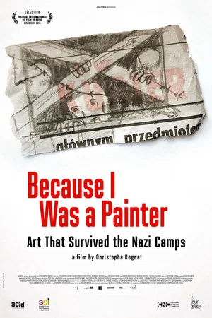 Постер: Because I Was a Painter: Art That Survived the Nazi Camps