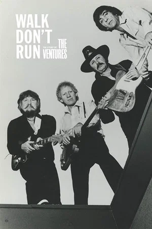 Постер: Walk, Don't Run: The Story of The Ventures