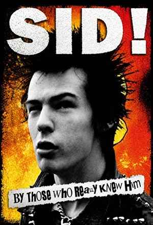Постер: Sid! By Those Who Really Knew Him