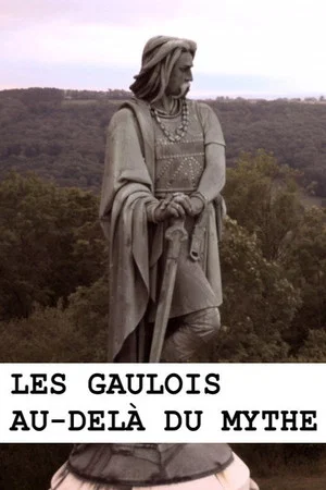 Постер: Les Gaulois au-delà du mythe