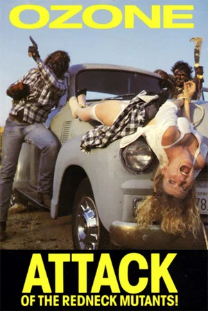 Постер: Ozone: Attack Of The Redneck Mutants!
