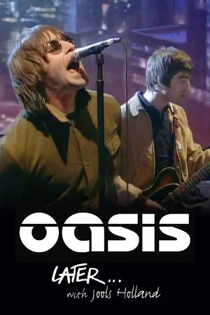 Постер: Later... Presents Oasis