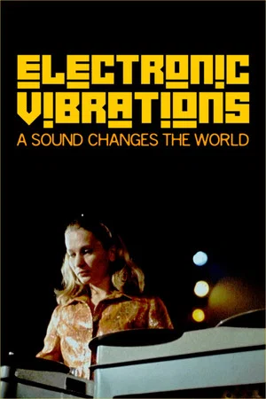 Постер: Electronic Vibrations: A Sound Changes the World
