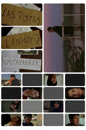 Постер: Las pistas - Lanhoyij - Nmitaxanaxac