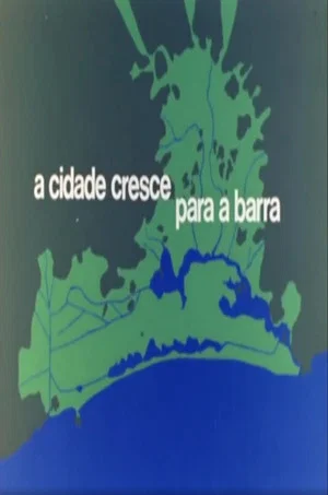 Постер: A Cidade Cresce Para a Barra