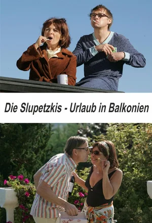 Постер: Die Slupetzkis - Urlaub in Balkonien