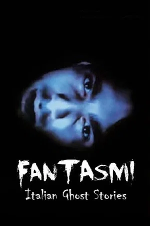 Постер: Fantasmi: Italian Ghost Stories