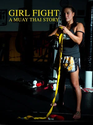 Постер: Girl Fight: A Muay Thai Story