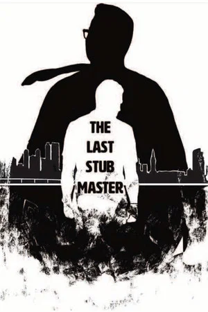 Постер: The Last Stub Master